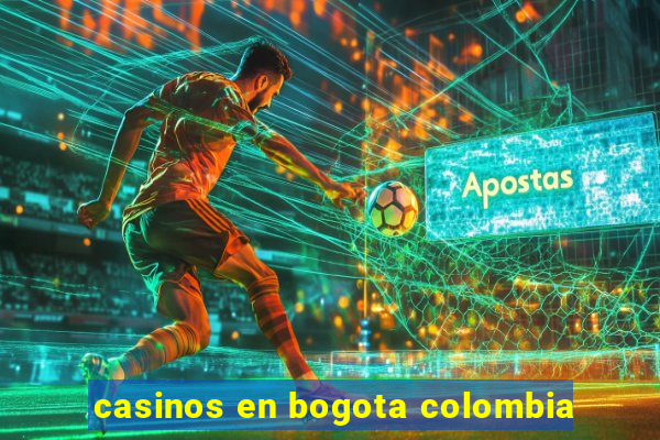 casinos en bogota colombia